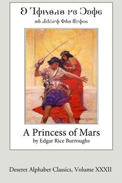 portada A Princess of Mars (Deseret Alphabet Edition) (Deseret Alphabet Classics) (Volume 32) (en Inglés)