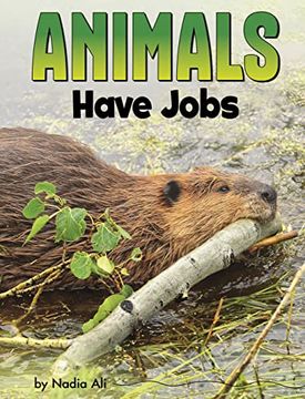 portada Animals Have Jobs (Animal Societies) (in English)