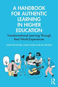 portada A Handbook for Authentic Learning in Higher Education: Transformational Learning Through Real World Experiences (en Inglés)