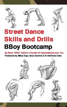 portada Street Dance Skills & Drills - BBoy Bootcamp (in English)