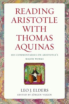 portada Reading Aristotle With Thomas Aquinas: His Commentaries on Aristotle'S Major Works (en Inglés)