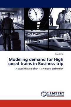 portada modeling demand for high speed trains in business trip (en Inglés)