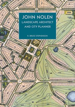portada John Nolen, Landscape Architect and City Planner