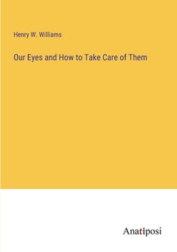 portada Our Eyes and How to Take Care of Them (en Inglés)