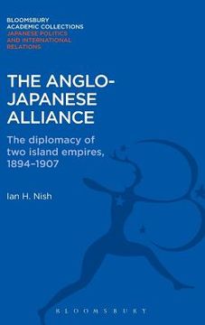 portada the anglo-japanese alliance: the diplomacy of two island empires 1984-1907 (en Inglés)