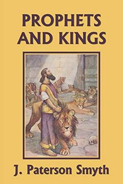 portada The Prophets and Kings (Yesterday'S Classics): 4 (The Bible for School and Home) 