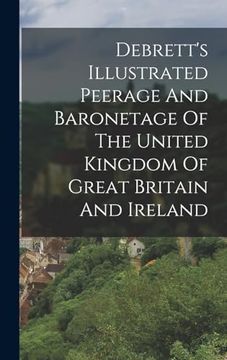 portada Debrett's Illustrated Peerage and Baronetage of the United Kingdom of Great Britain and Ireland