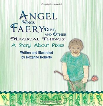 portada Angel Wings, Faery Dust, and Other Magical Things: A Story About Pixies