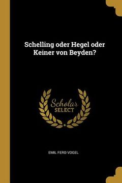 portada Schelling oder Hegel oder Keiner von Beyden? (en Alemán)