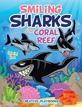 portada Smiling Sharks of the Coral Reef Coloring Book (en Inglés)