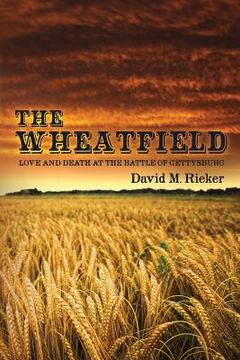 portada The Wheatfield: Love and Death at the Battle of Gettysburg (en Inglés)