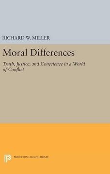 portada Moral Differences: Truth, Justice, and Conscience in a World of Conflict (Princeton Legacy Library) (in English)