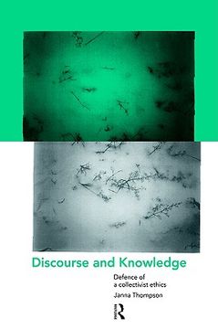 portada discourse and knowledge: defence of a collectivist ethics (en Inglés)