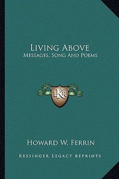 portada living above: messages, song and poems (in English)