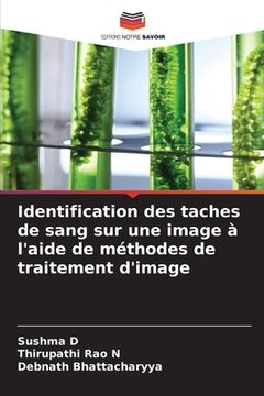 portada Identification des taches de sang sur une image à l'aide de méthodes de traitement d'image (en Francés)
