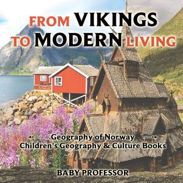 portada From Vikings to Modern Living: Geography of Norway Children's Geography & Culture Books