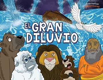 portada El Gran Diluvio: La Historia del Arca de noé (in Spanish)