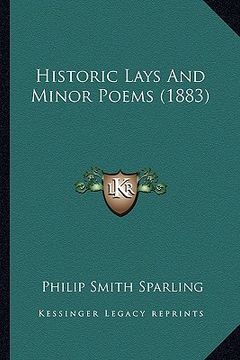 portada historic lays and minor poems (1883) (in English)