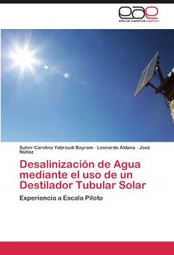 portada Desalinización de Agua Mediante el uso de un Destilador Tubular Solar: Experiencia a Escala Piloto