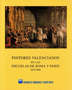 portada Pintores Valencianos en las Escuelas de Roma y París. 1870-1900
