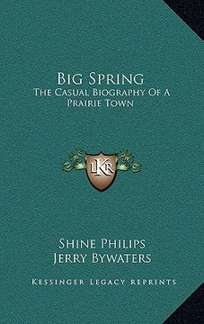 portada big spring: the casual biography of a prairie town