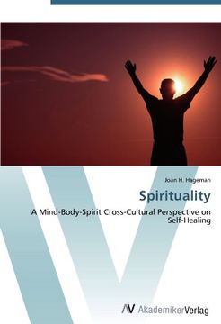 portada Spirituality: A Mind-Body-Spirit Cross-Cultural Perspective on Self-Healing