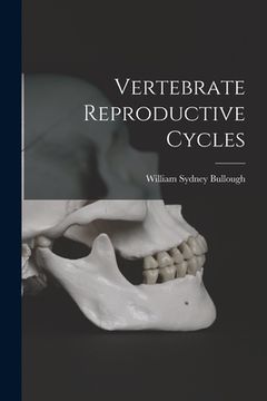 portada Vertebrate Reproductive Cycles (en Inglés)
