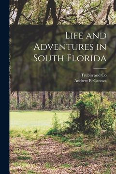 portada Life and Adventures in South Florida (en Inglés)