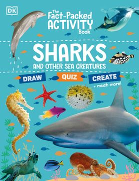portada The Fact-Packed Activity Book: Sharks and Other Sea Creatures (in English)