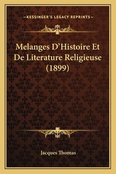 portada Melanges D'Histoire Et De Literature Religieuse (1899) (en Francés)