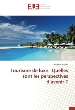portada Tourisme de luxe : Quelles sont les perspectives d’avenir ? (French Edition)