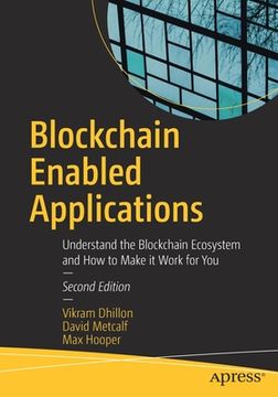 portada Blockchain Enabled Applications: Understand the Blockchain Ecosystem and how to Make it Work for you (en Inglés)