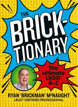 portada The Bricktionary: Brickman's Ultimate Lego A-Z (en Inglés)