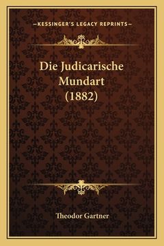 portada Die Judicarische Mundart (1882) (en Alemán)