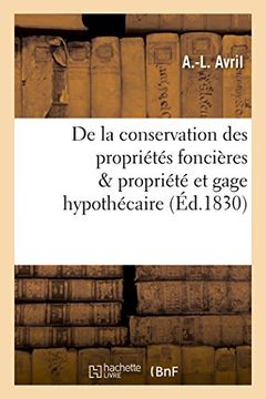 portada de la Conservation Des Proprietes Foncieres Considerees Sous Le Double Rapport de Propriete (French Edition)
