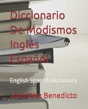 portada Diccionario De Modismos Inglés Español: English Spanish Dictionary