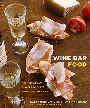 portada Wine bar Food: Mediterranean Flavors to Crave With Wines to Match (en Inglés)