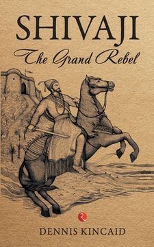 portada Shivaji: The Grand Rebel (en Inglés)