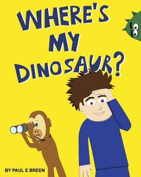 portada Where's My Dinosaur? (en Inglés)