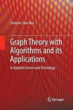 portada Graph Theory with Algorithms and Its Applications: In Applied Science and Technology (en Inglés)