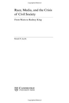 portada Race, Media, and the Crisis of Civil Society Hardback: From Watts to Rodney King (Cambridge Cultural Social Studies) (en Inglés)