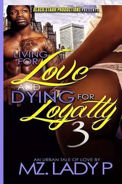 portada Living for Love and Dying for Loyalty 3 (en Inglés)