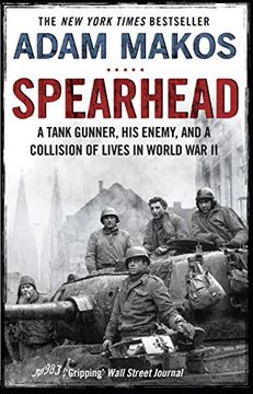 portada Spearhead: An American Tank Gunner, his Enemy and a Collision of Lives in World war ii (in English)
