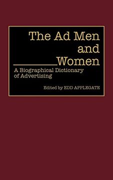 portada The ad men and Women: A Biographical Dictionary of Advertising (in English)