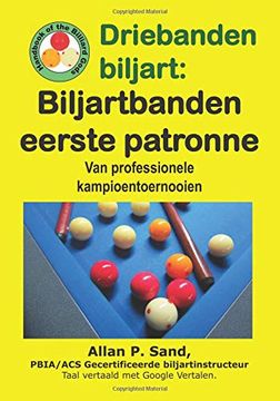 portada Driebanden Biljart - Biljartbanden Eerste Patronen: Van Professionele Kampioentoernooien (in Dutch)