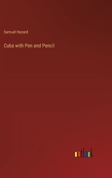 portada Cuba with Pen and Pencil (en Inglés)