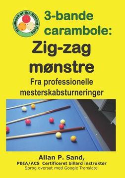 portada 3-bande carambole - Zig-zag mønstre: Fra professionelle mesterskabsturneringer (en Danés)