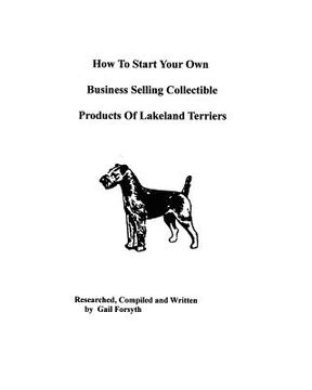 portada how to start your own business selling collectible products of lakeland terriers (in English)