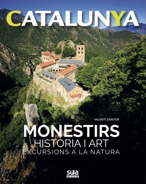 portada Catalunya - Monestirs, Historia i art - Excursions a la Natura (in Spanish)