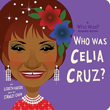 portada Who was Celia Cruz? A who Was? Board Book (Who Was? Board Books) (in English)